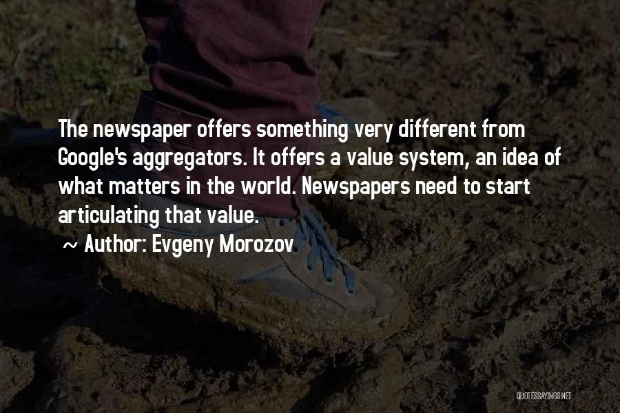 Value Something Quotes By Evgeny Morozov