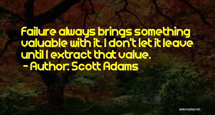 Value Something Quotes By Scott Adams