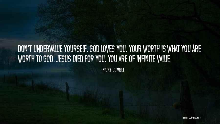 Value The One Who Loves You Quotes By Nicky Gumbel