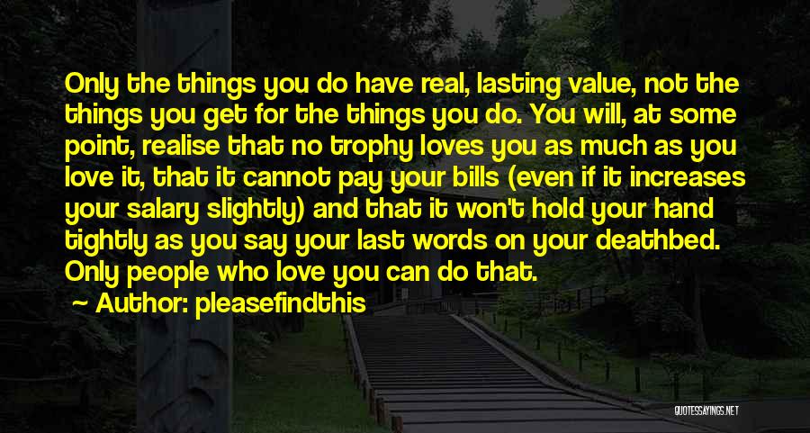 Value The One Who Loves You Quotes By Pleasefindthis
