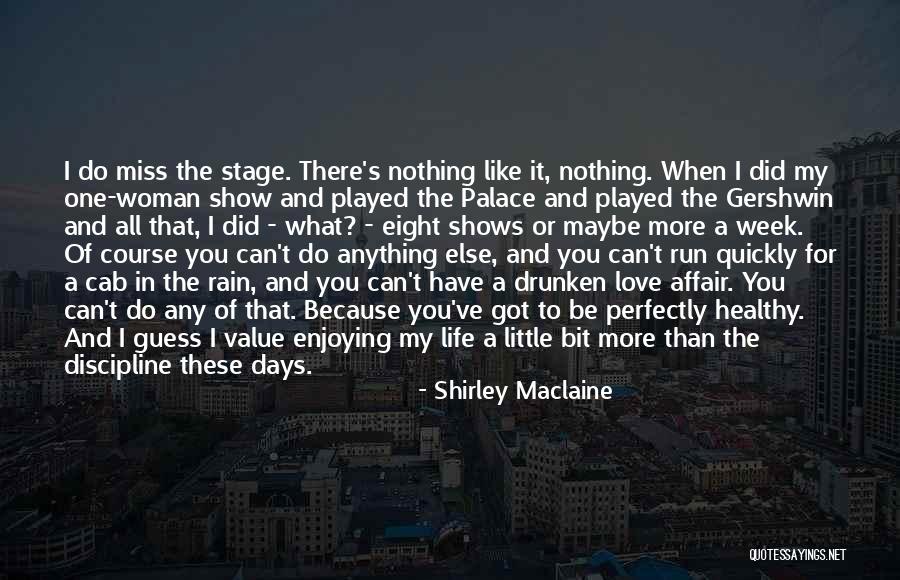 Value The One You Love Quotes By Shirley Maclaine