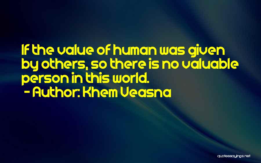 Value The Person Quotes By Khem Veasna