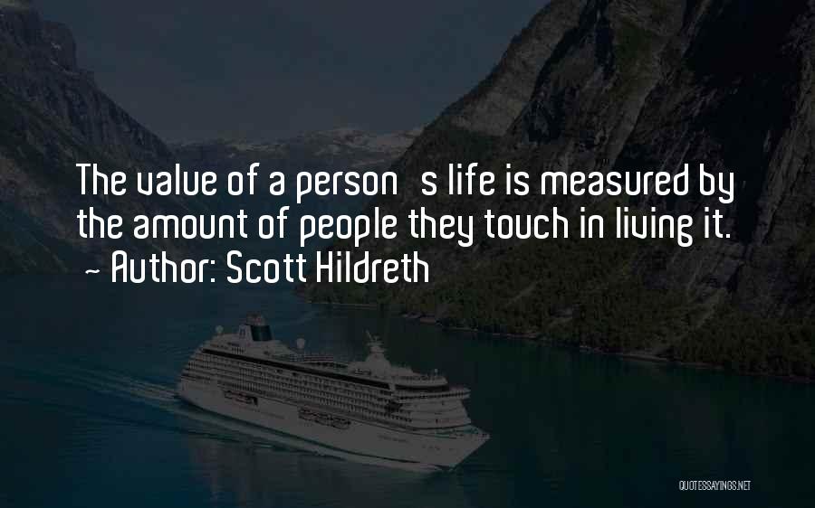 Value The Person Quotes By Scott Hildreth