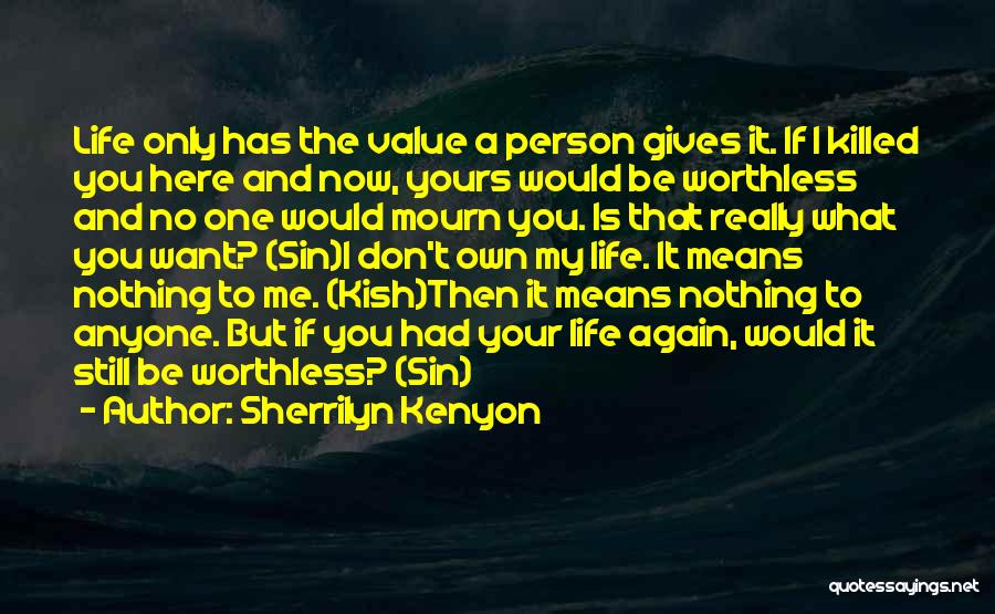 Value The Person Quotes By Sherrilyn Kenyon