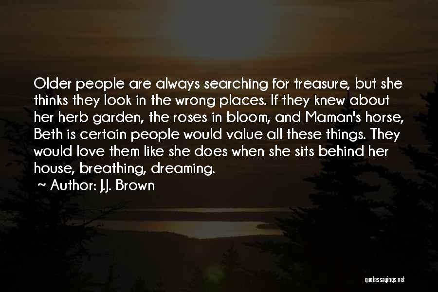 Value The Things Quotes By J.J. Brown