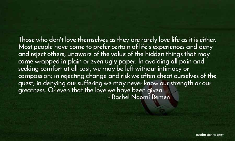 Value To Others Quotes By Rachel Naomi Remen Value To Others Quotes By Rachel Naomi Remen