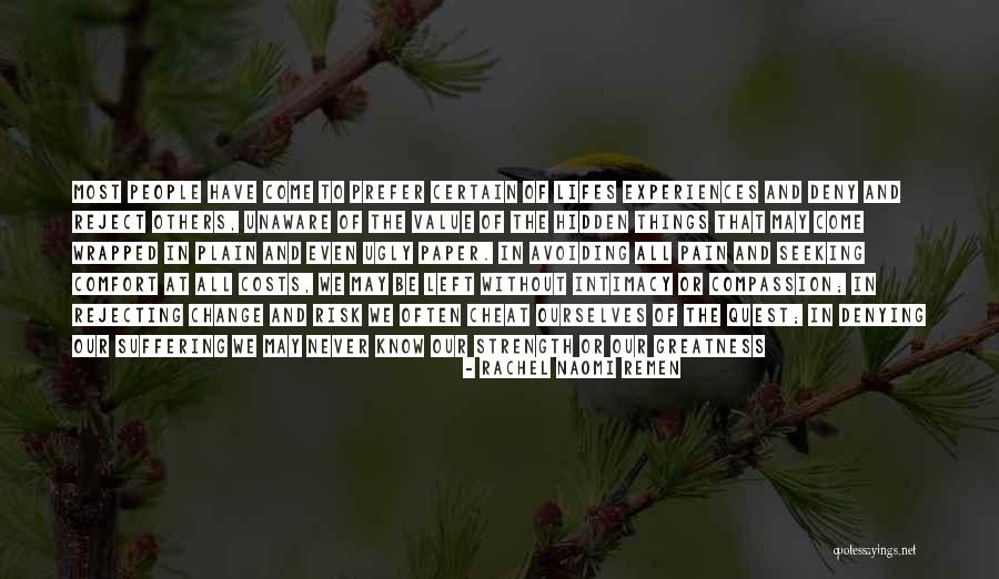 Value To Others Quotes By Rachel Naomi Remen Value To Others Quotes By Rachel Naomi Remen
