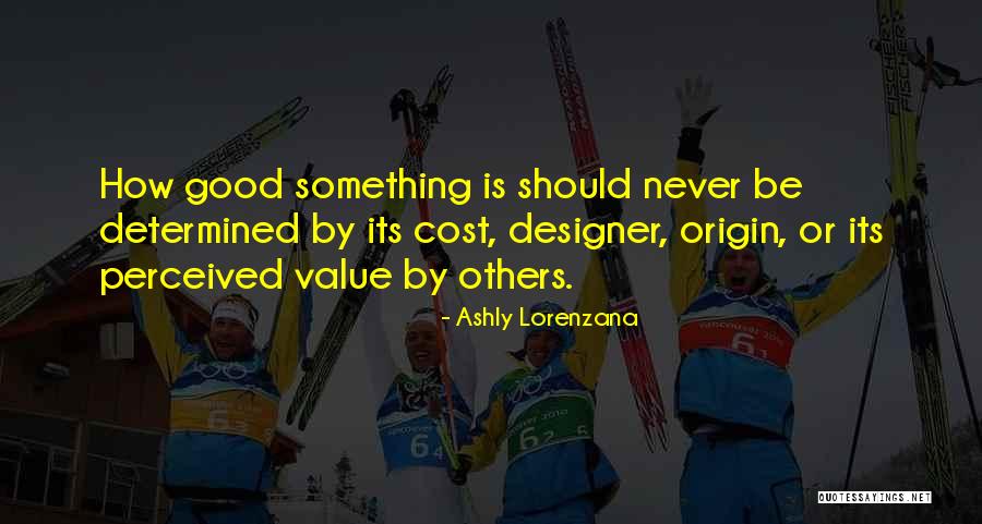 Value Vs Cost Quotes By Ashly Lorenzana Value Vs Cost Quotes By Ashly Lorenzana