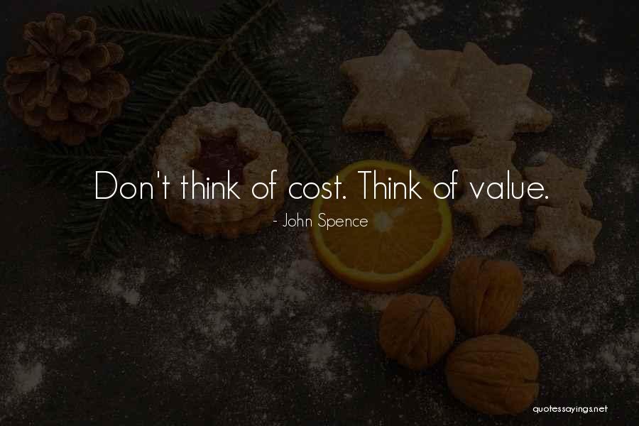 Value Vs Cost Quotes By John Spence