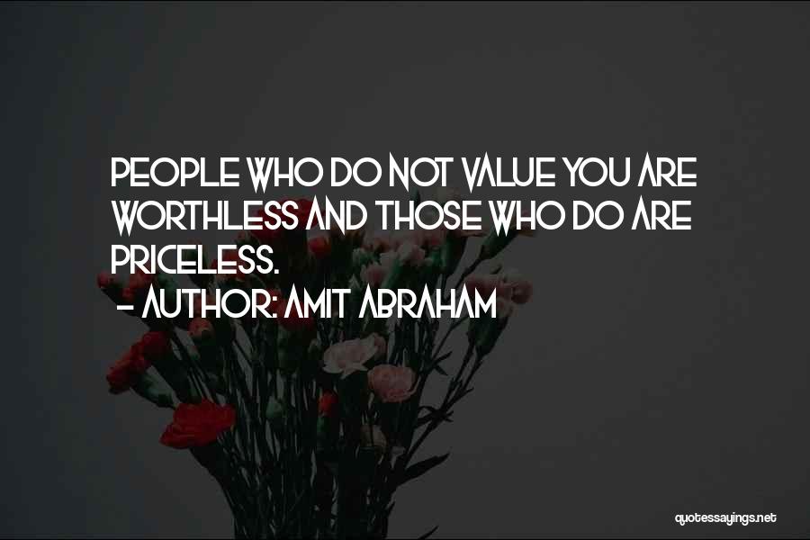 Value Who You Are Quotes By Amit Abraham