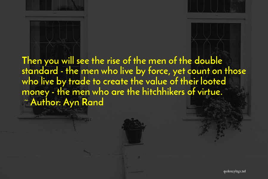 Value Who You Are Quotes By Ayn Rand