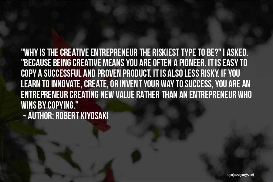 Value Who You Are Quotes By Robert Kiyosaki