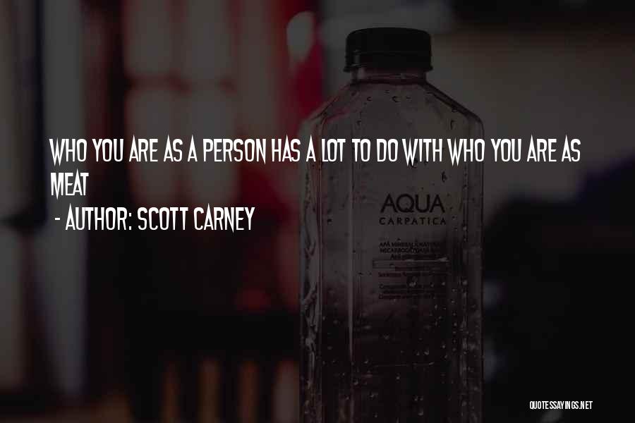 Value Who You Are Quotes By Scott Carney