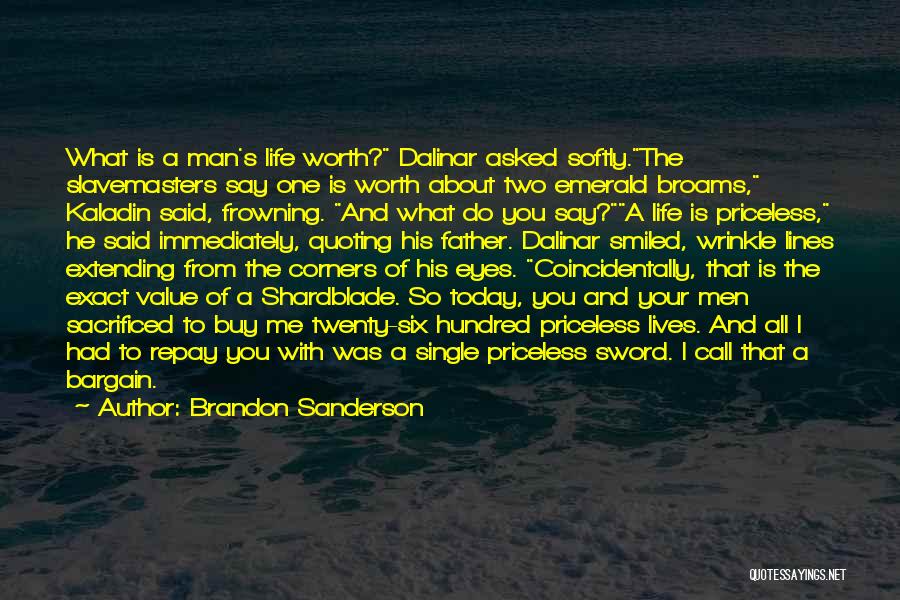 Value Your Father Quotes By Brandon Sanderson