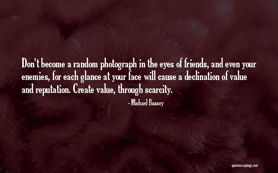 Value Your Friends Quotes By Michael Bassey Value Your Friends Quotes By Michael Bassey