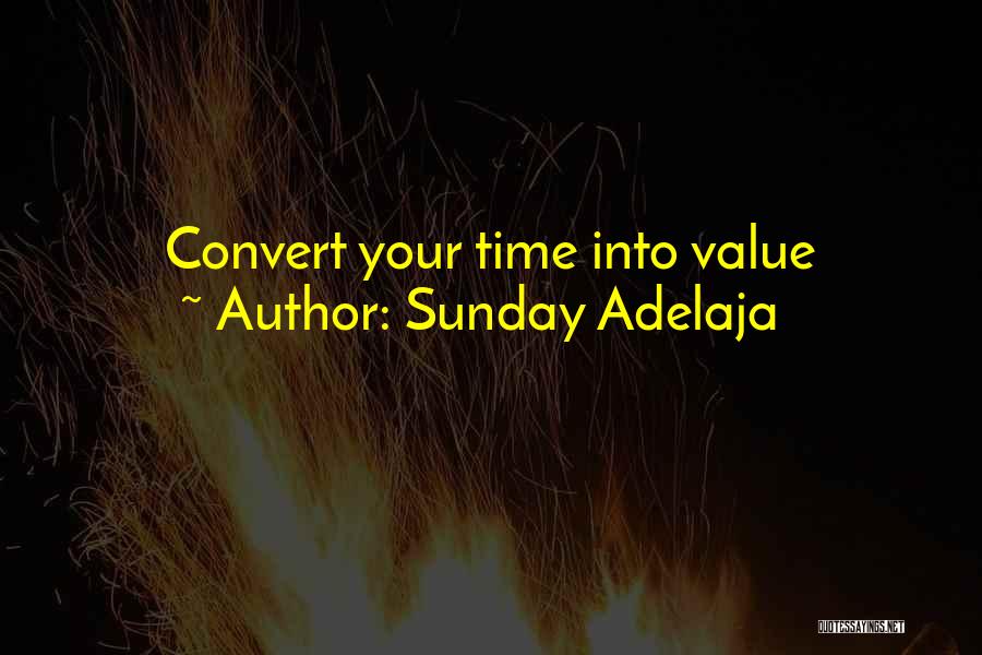 Value Your Job Quotes By Sunday Adelaja