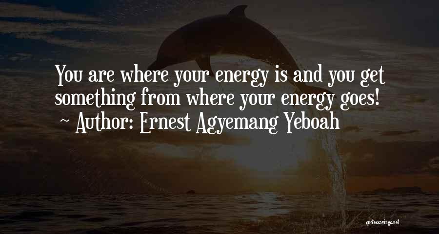 Value Your Life Quotes By Ernest Agyemang Yeboah