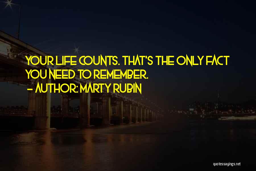 Value Your Life Quotes By Marty Rubin