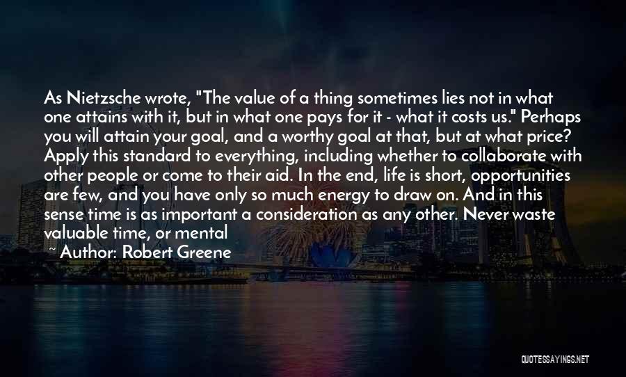 Value Your Life Quotes By Robert Greene