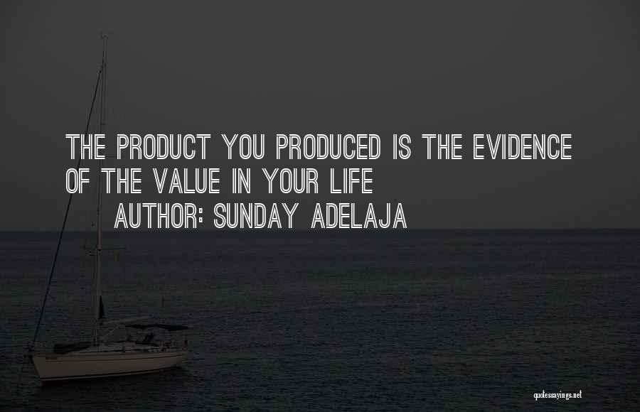 Value Your Life Quotes By Sunday Adelaja