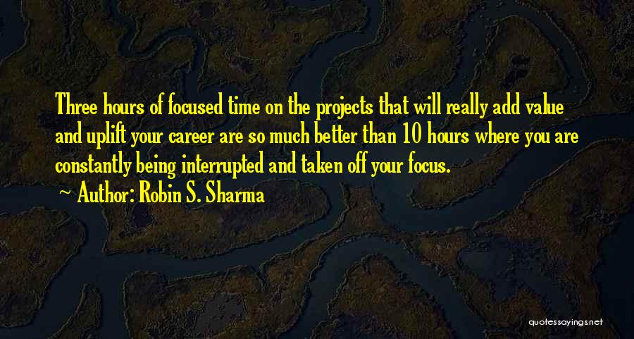 Value Your Time Quotes By Robin S. Sharma