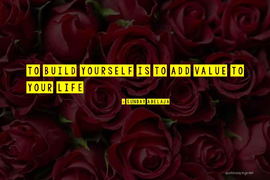 Value Yourself Quotes By Sunday Adelaja
