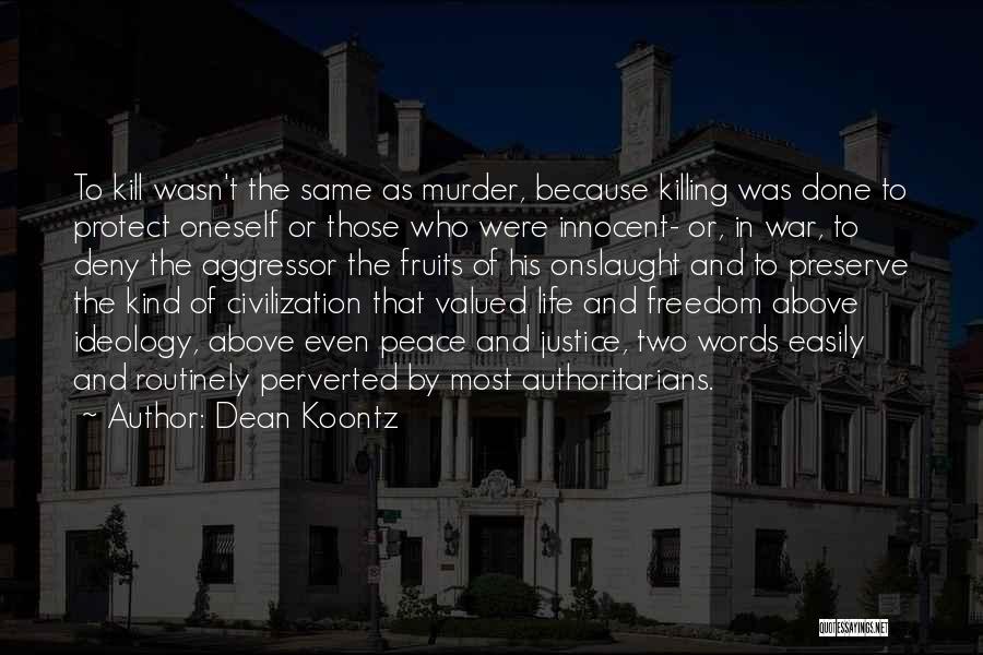 Valued Life Quotes By Dean Koontz