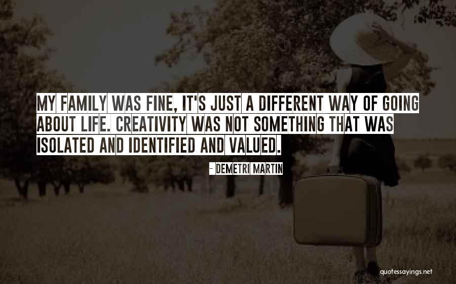Valued Life Quotes By Demetri Martin Valued Life Quotes By Demetri Martin