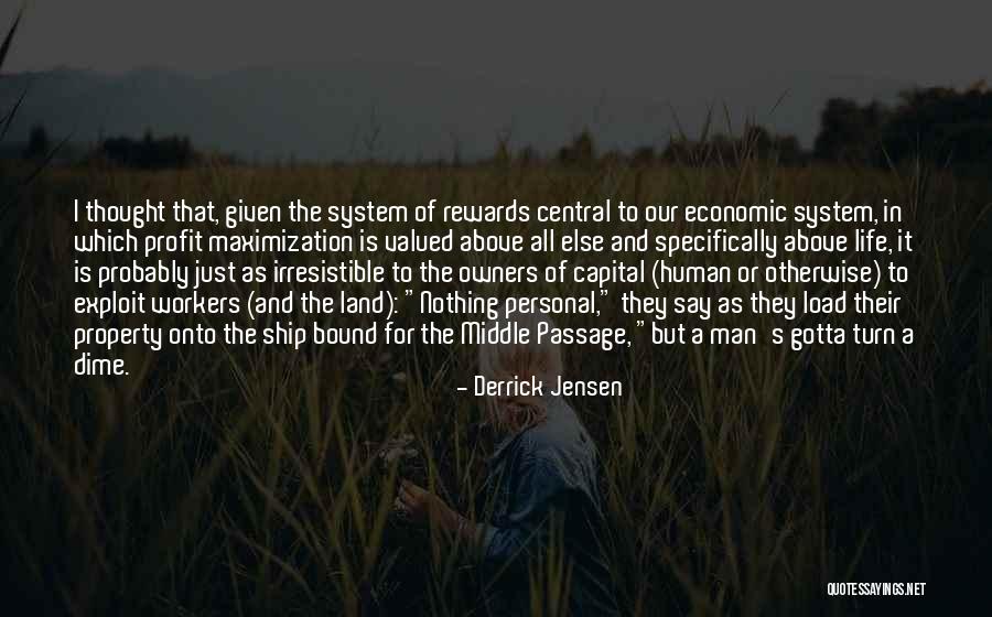 Valued Life Quotes By Derrick Jensen Valued Life Quotes By Derrick Jensen