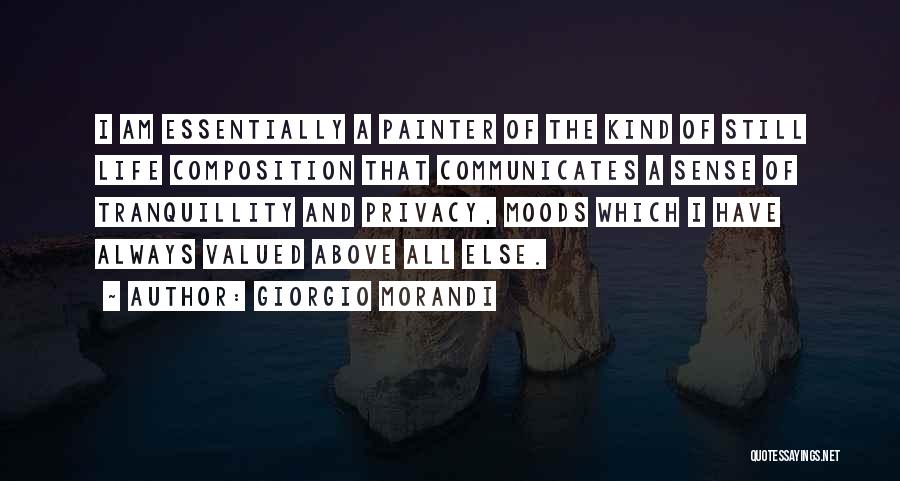 Valued Life Quotes By Giorgio Morandi