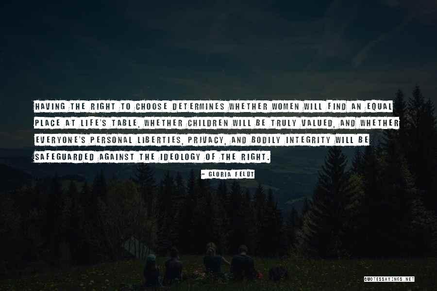 Valued Life Quotes By Gloria Feldt Valued Life Quotes By Gloria Feldt