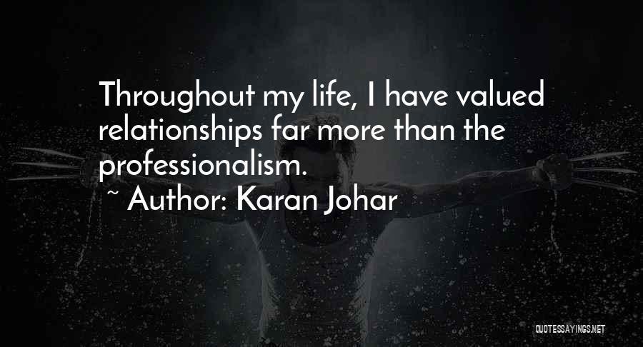 Valued Life Quotes By Karan Johar