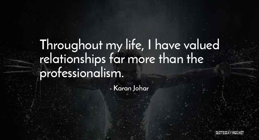 Valued Life Quotes By Karan Johar