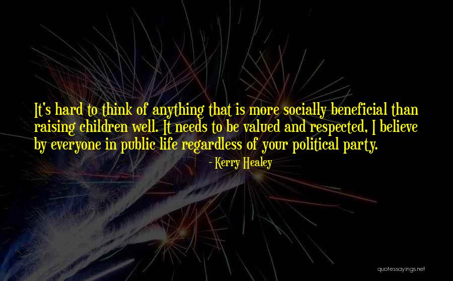 Valued Life Quotes By Kerry Healey Valued Life Quotes By Kerry Healey