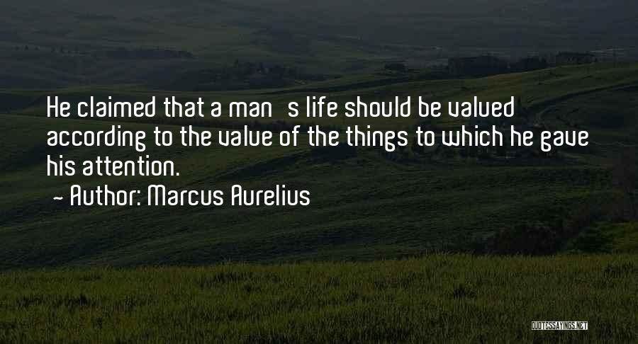 Valued Life Quotes By Marcus Aurelius
