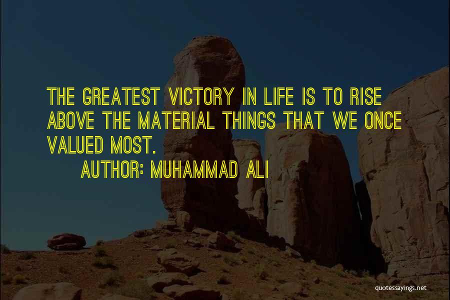 Valued Life Quotes By Muhammad Ali