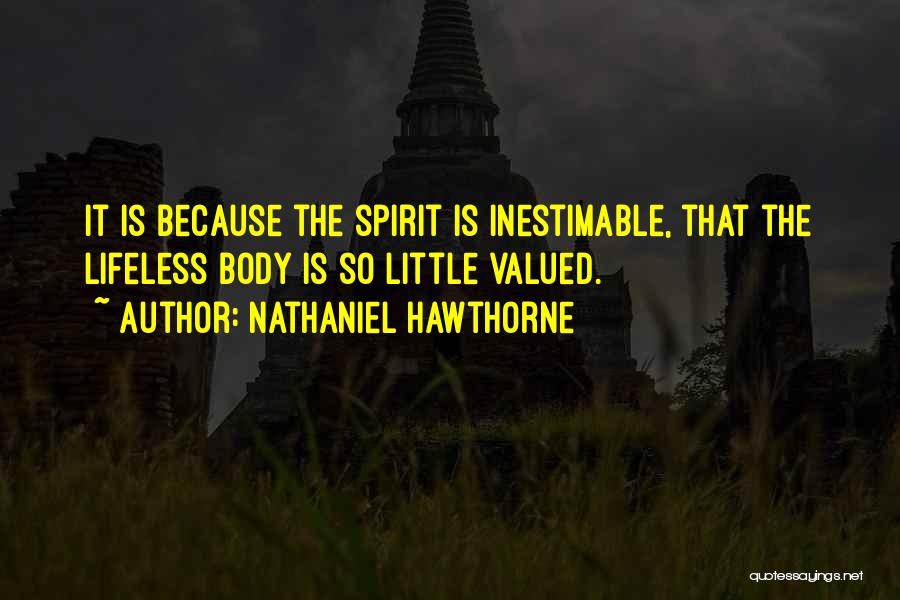 Valued Life Quotes By Nathaniel Hawthorne