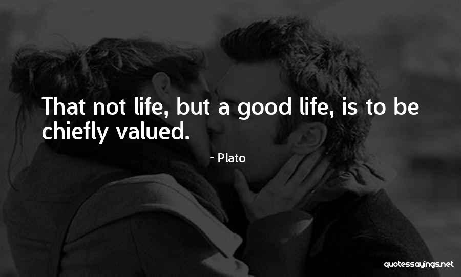 Valued Life Quotes By Plato