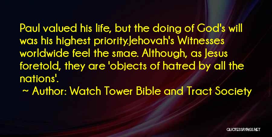 Valued Life Quotes By Watch Tower Bible And Tract Society