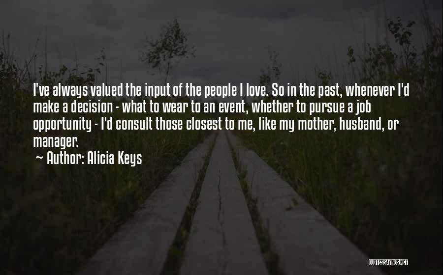 Valued Love Quotes By Alicia Keys