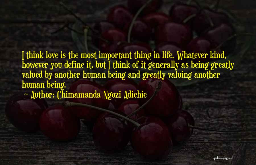 Valued Love Quotes By Chimamanda Ngozi Adichie