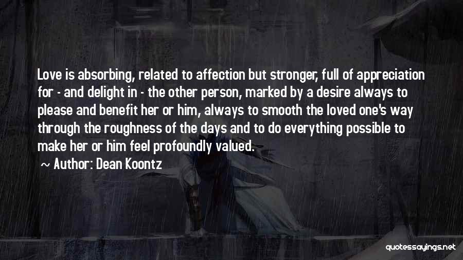 Valued Love Quotes By Dean Koontz