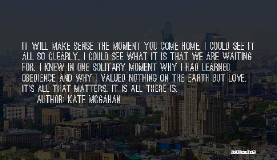 Valued Love Quotes By Kate McGahan