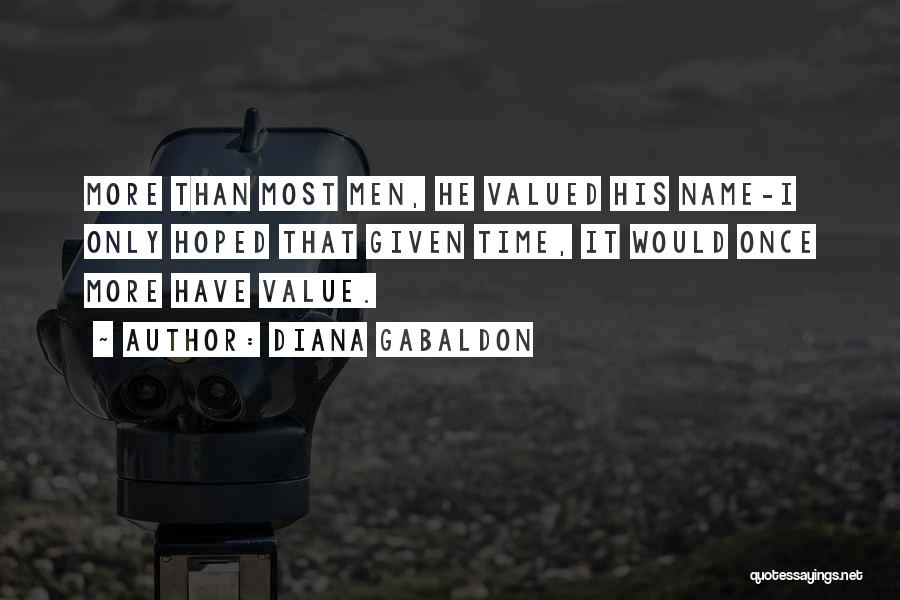 Valued Time Quotes By Diana Gabaldon