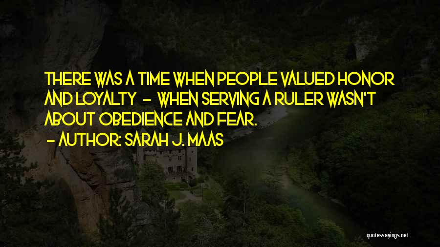 Valued Time Quotes By Sarah J. Maas