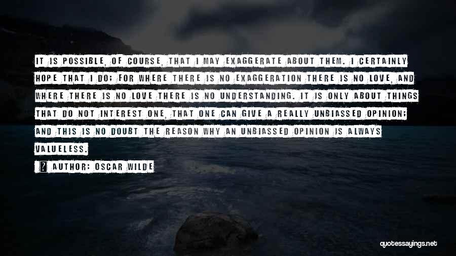 Valueless Love Quotes By Oscar Wilde