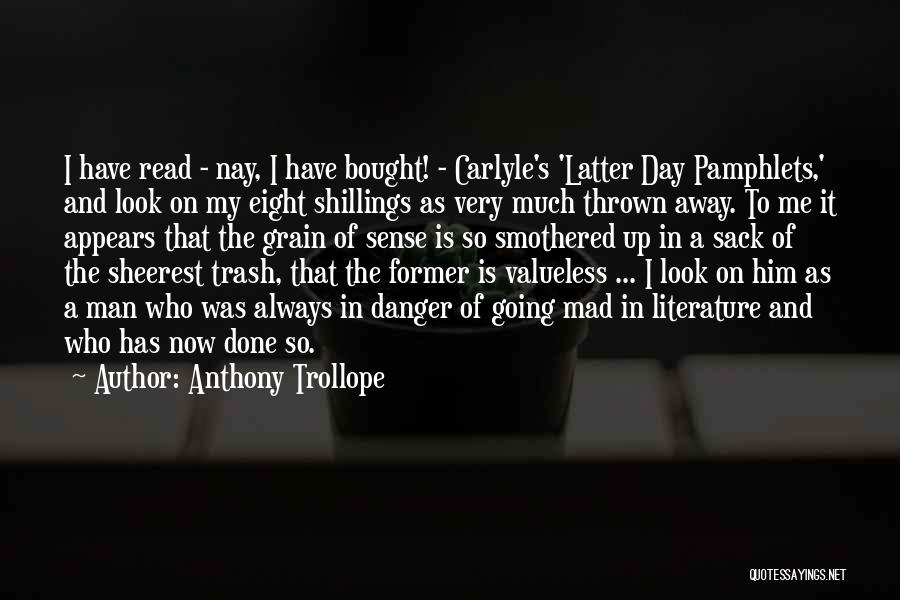 Valueless Quotes By Anthony Trollope