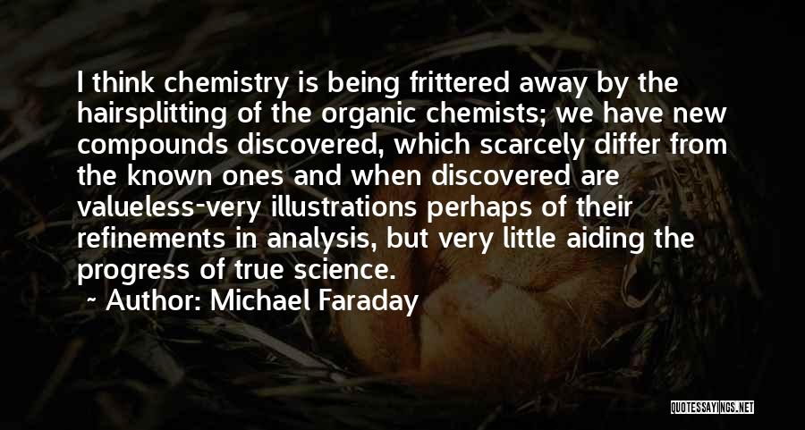 Valueless Quotes By Michael Faraday