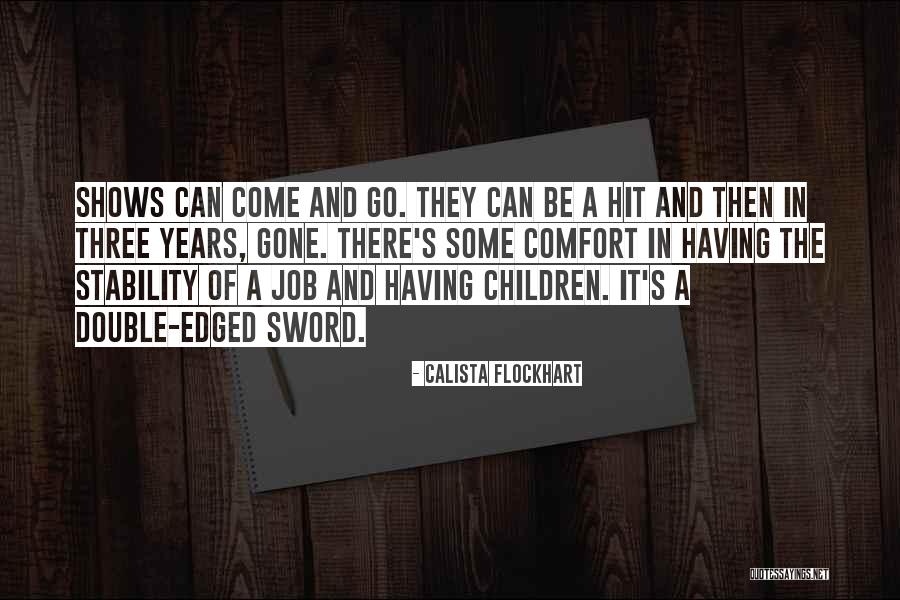 Values And Actions Examples Quotes By Calista Flockhart Values And Actions Examples Quotes By Calista Flockhart