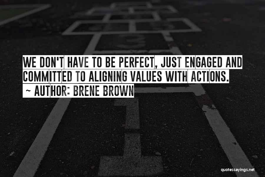 Values And Actions Quotes By Brene Brown